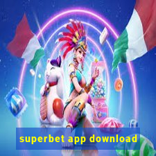 superbet app download